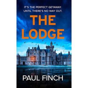 The Lodge -- Paul Finch